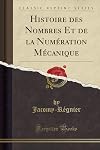 Histoire des nombres et de la numération mécanique