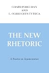 The New Rhetoric: A Treatise on Argumentation