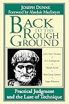 Back to the Rough Ground: Practical Judgment and the Lure of Technique