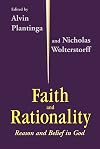 Faith and Rationality: Reason and Belief in God