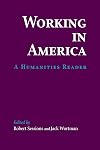 Working in America: A Humanities Reader
