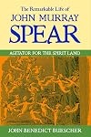 The Remarkable Life of John Murray Spear: Agitator for the Spirit Land