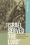"Israel Served the Lord": The Book of Joshua as Paradoxical Portrait of Faithful Israel (ND Reading the Scriptures)