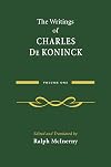 The Writings of Charles De Koninck: Volume 1
