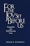 For the Joy Set Before Us: Augustine and Self-Denying Love