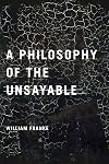 A Philosophy of the Unsayable