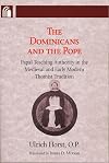 Dominicans and the Pope: Papal Teaching Authority in the Medieval and Early Modern Thomist Tradition (Conway Lectures in Medieval Studies)