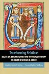 Transforming Relations: Essays on Jews and Christians throughout History in Honor of Michael A. Signer (Helen Kellogg Institute for International Studies (Hardcover))