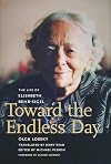 Toward the Endless Day: The Life of Elisabeth Behr-Sigel