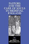 Pastors and the Care of Souls in Medieval England (ND Texts Medieval Culture)