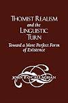 Thomist Realism and the Linguistic Turn: Toward a More Perfect Form of Existence