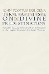 Treatise on Divine Predestination (Notre Dame Texts in Medieval Culture)