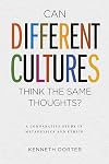 Can Different Cultures Think the Same Thoughts?: A Comparative Study in Metaphysics and Ethics