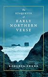 The Etiquette of Early Northern Verse (Conway Lectures in Medieval Studies)