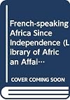 French-Speaking Africa Since Independence