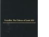 Versailles: The Chateau of Louis XIV
