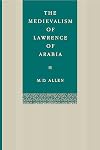 The Medievalism of Lawrence of Arabia