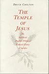 The Temple of Jesus: His Sacrificial Program Within a Cultural History of Sacrifice