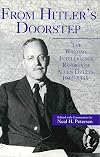 From Hitler's Doorstep: The Wartime Intelligence Reports of Allen Dulles, 1942-1945