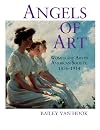 Angels of Art: Women and Art in American Society, 1876-1914