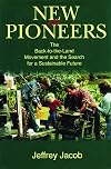 New Pioneers: The Back-To-The-Land Movement and the Search for a Sustainable Future