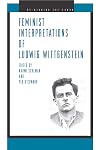 Feminist Interpretations of Ludwig Wittgenstein
