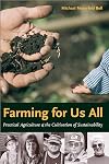 Farming for us all : practical agriculture & the cultivation of sustainability