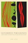Gendered paradoxes : women's movements, state restructuring, and global development in Ecuador