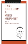Feminist Interpretations of Maurice Merleau-Ponty