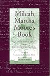 Milcah Martha Moore's Book: A Commonplace Book of Early American Literature