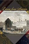 Lessons from America : liberal French nobles in exile, 1793-1798