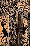 Sex, Violence, and the Avant-Garde: Anarchism in Interwar France