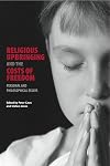 Religious Upbringing and the Costs of Freedom: Personal and Philosophical Essays