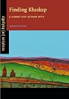 Finding Kluskap : a journey into Mi'kmaw myth