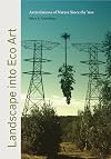 Landscape into Eco Art: Articulations of Nature Since the ’60s