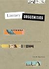 Literary Obscenities: U.S. Case Law and Naturalism after Modernism (Refiguring Modernism)