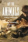 Art for animals : visual culture and animal advocacy, 1870-1914