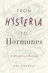 From Hysteria to Hormones: A Rhetorical History (RSA Series in Transdisciplinary Rhetoric): 7