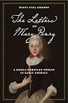 The Letters of Mary Penry: A Single Moravian Woman in Early America (Pietist, Moravian, and Anabaptist Studies)
