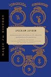 Speculum Lapidum: A Renaissance Treatise on the Healing Properties of Gemstones (Magic in History)
