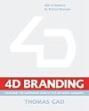 4-D Branding: Cracking the Corporate Code of the Network Economy
