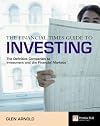 The Financial Times Guide to Investing: The definitive companion to investment and the financial markets (2nd Edition) (Financial Times Guides)