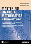 Mastering Financial Mathematics in Microsoft Excel: A Practical Guide for Business Calculations