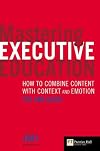 Mastering Executive Education: How to Combine Content With Context & Emotion; The Imd Guide