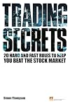 Trading Secrets: 20 hard and fast rules to help you beat the stock market