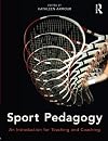 Sport pedagogy : an introduction for teaching and coaching