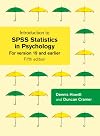 Introduction to SPSS Statistics in Psychology: For Version 19 and Earlier