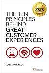The Ten Principles Behind Great Customer Experiences (Financial Times Series)