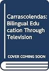 Carrascolendas : bilingual education through television