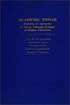 Academic Power: Patterns of Authority in Seven National Systems of Higher Education (Praeger Special Studies in Comparative Education)